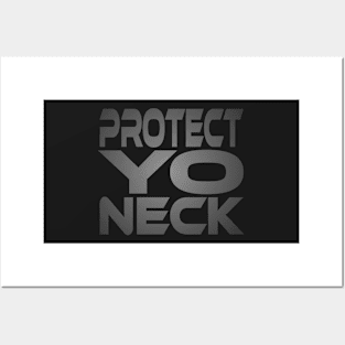 Protect Yo Neck Idium Series Posters and Art